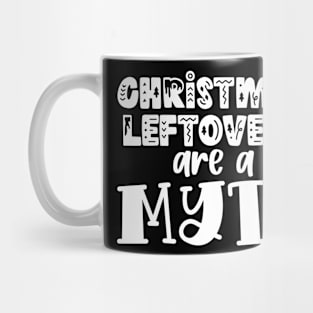 Christmas leftover are a myth - funny retro typography word art Mug